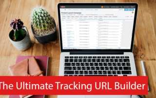 A laptop computer on a desk entitled "The Ultimate Tracking URL Builder"
