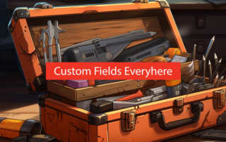 toolbox graphic entitled "Custom Fields Everywhere"